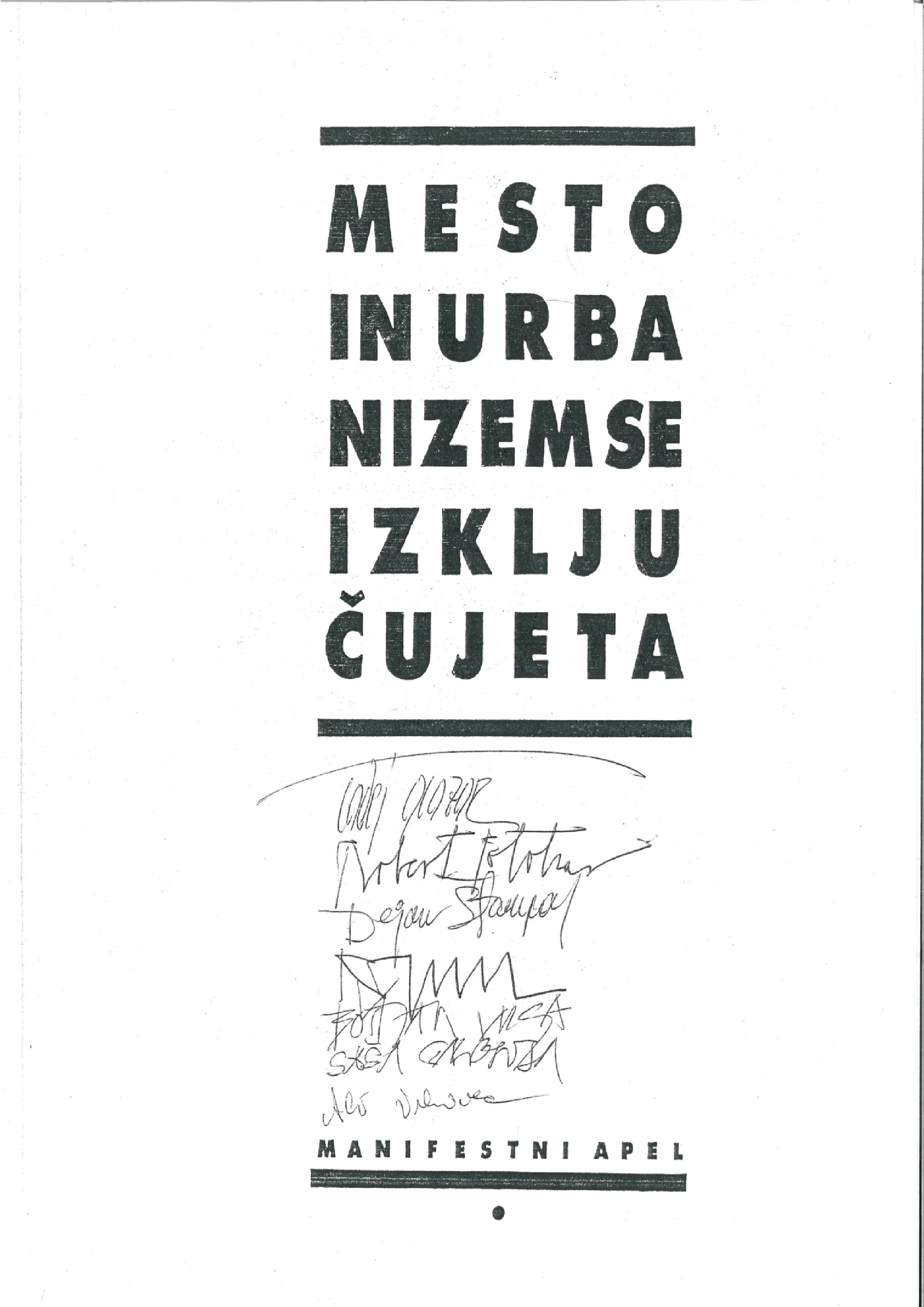 Saša Galonja, Tadej Glažar, Jurij Krpan, Robert Potokar, Dejan Štampar, Polona Šušteršič, Arne Vehovar, Aleš Vrhovec, Boštjan Vuga - Mesto in urbanizem se izključujeta: manifestni apel